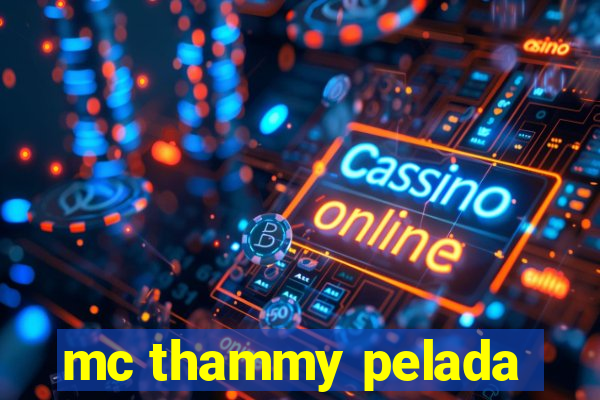 mc thammy pelada